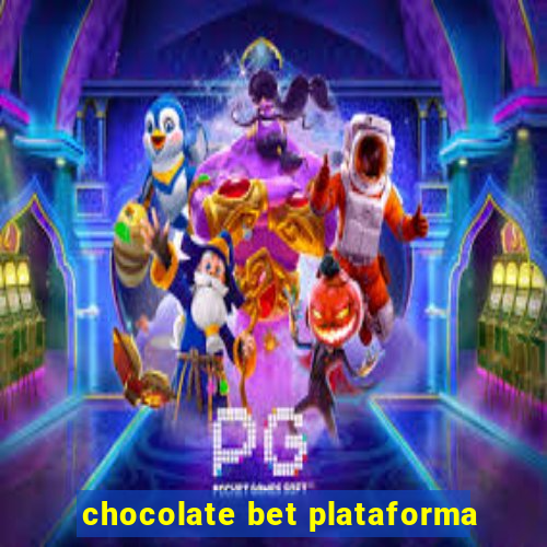 chocolate bet plataforma